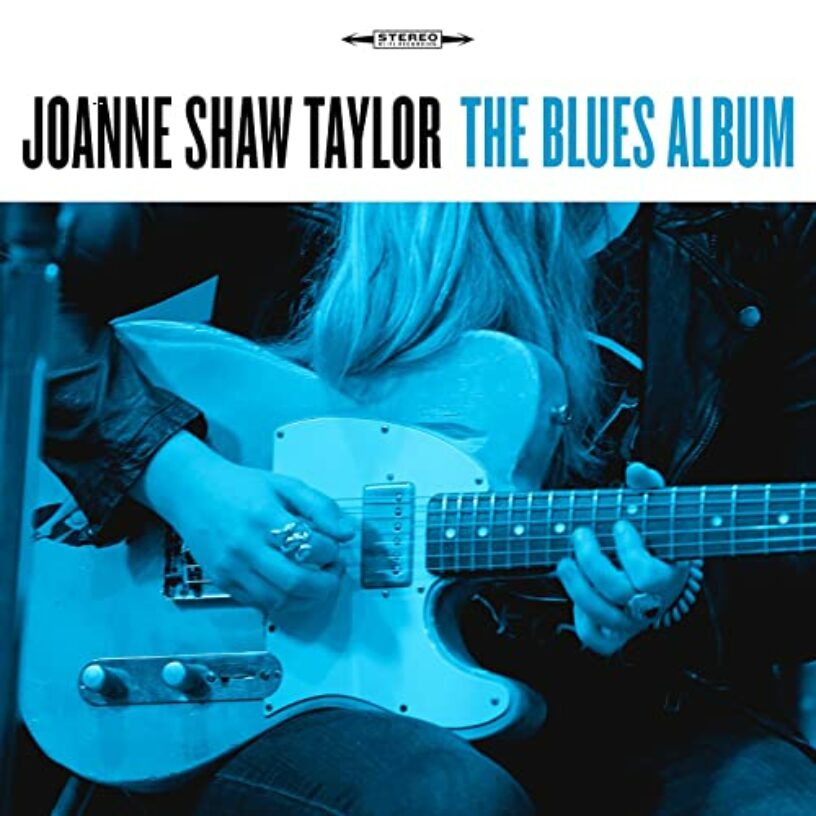 Joanne Shaw Taylor: Die Gitarrenqueen hat den Blues