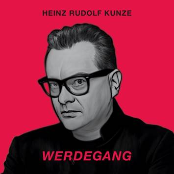 Heinz Rudolf Kunze veröffentlicht weiteren Track aus Album “Werdegang”