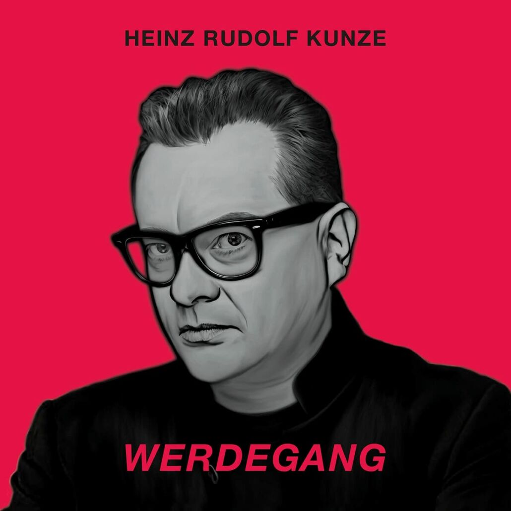 Heinz Rudolf Kunze: “Werdegang” – das Album zum 65. Geburtstag