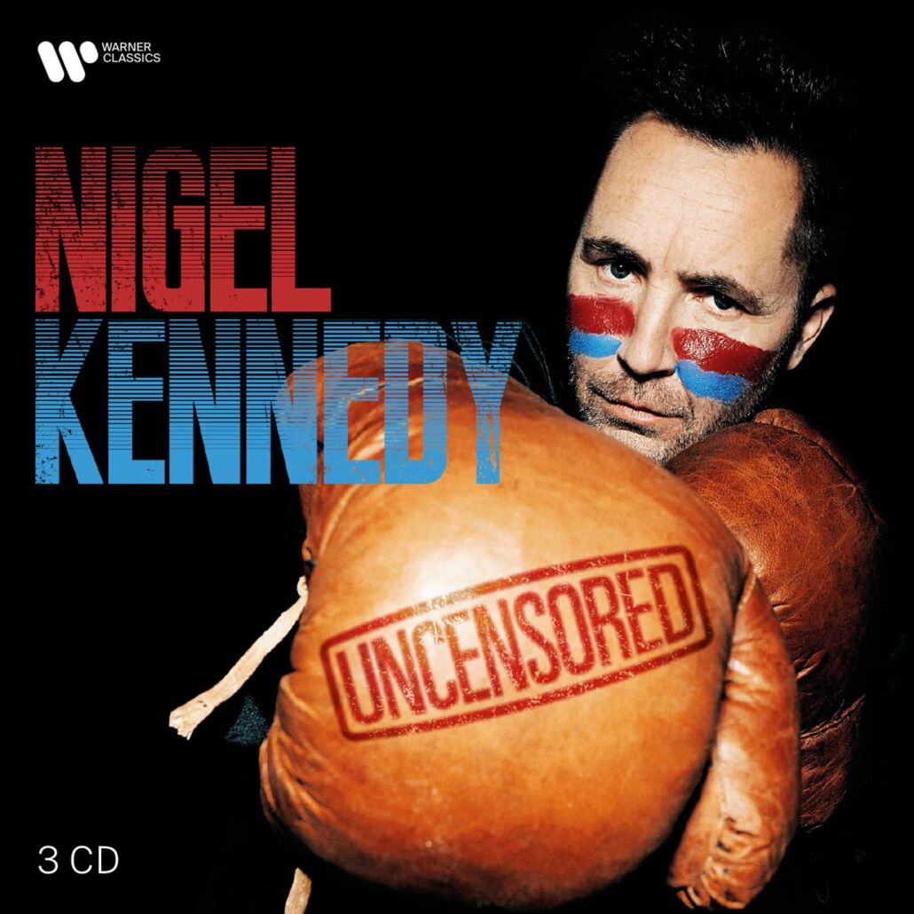 Nigel Kennedy: “uncensored” – ein Best of Release durch die Jahtzehnte