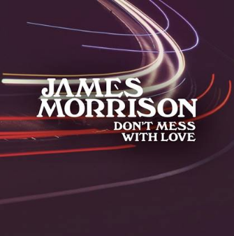 James Morrison: Brandneuer Song aus seinem „Greatest Hits“ Album
