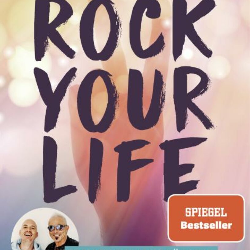 “Rock Your Life” – der Weg zum Erfolg