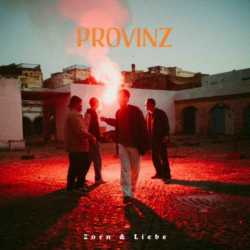 Provinz kündigen neues Album an – Single „Verrate deine Freunde“