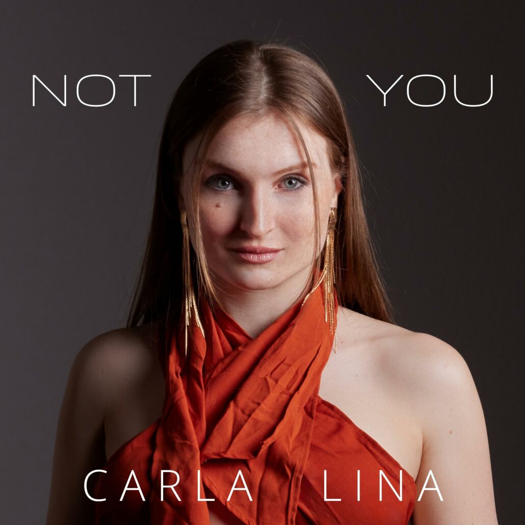 Carla Lina – ihre neue Hit-Single „Not You“ reißt jeden Hörer mit!