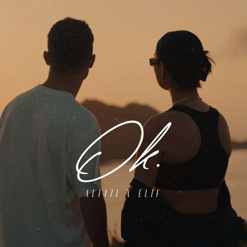 Elif und Ali471 zeigen mit „Ok.“ einen etwas anderen Sommer Track!