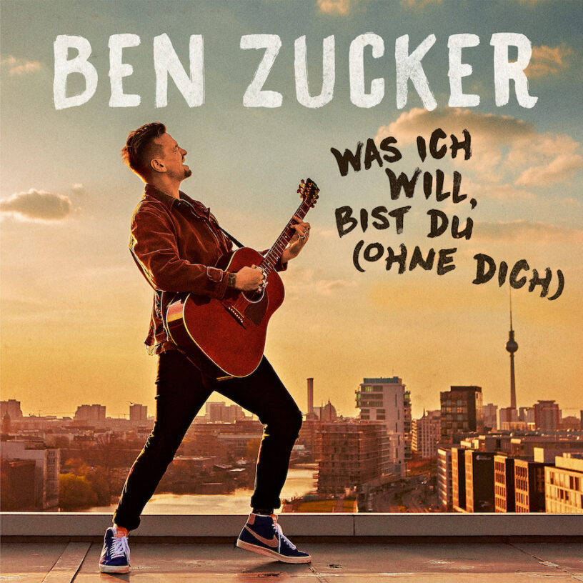 Ben Zucker veröffentlicht mit “Was ich will bist du” die nächste Single