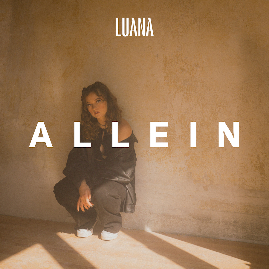 Luana präsentiert ihre Debütsingle „Allein“