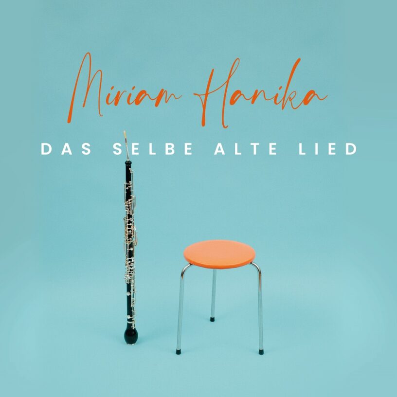 Miriam Hanika veröffentlicht Single und Video „Das selbe alte Lied“