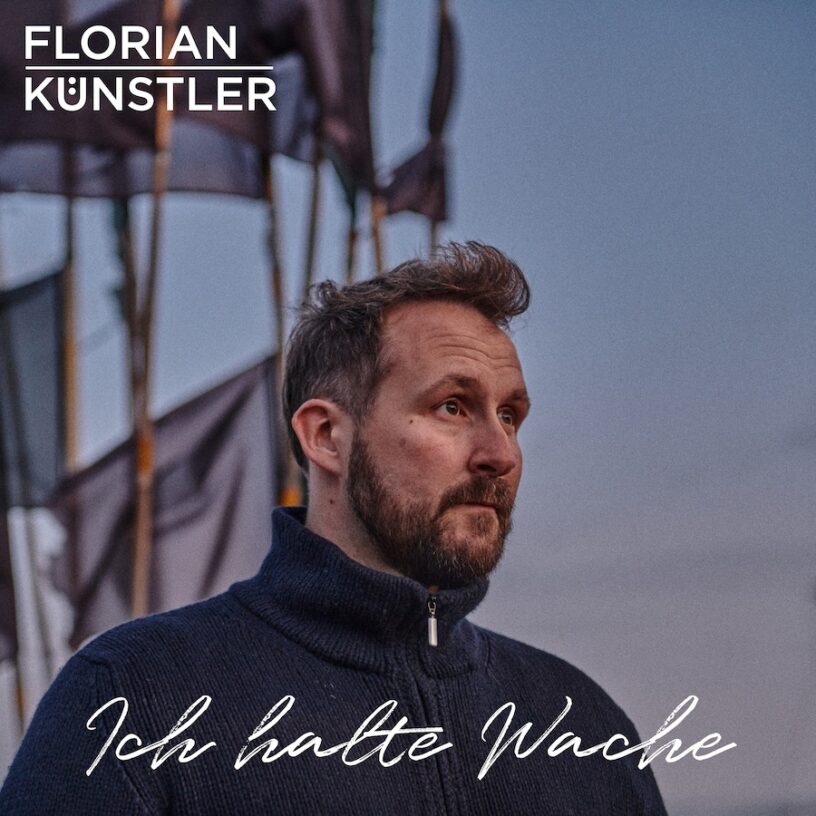 Florian Künstler veröffentlicht neue Single „Ich halte Wache“