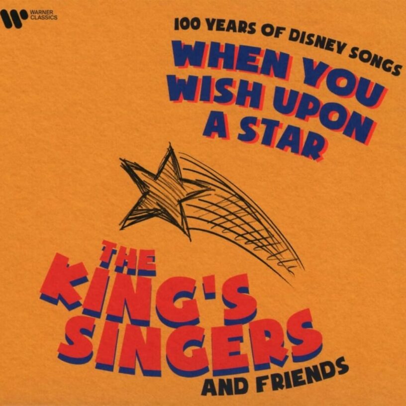 The King’s Singers and Friends – 100 Years Of Disney Songs