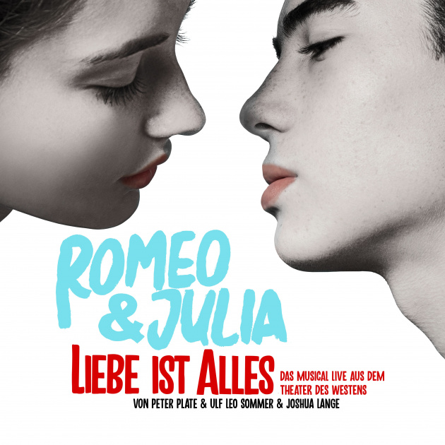 Romeo & Julia – Liebe ist alles (Das Musical LIVE aus dem TdW Berlin)