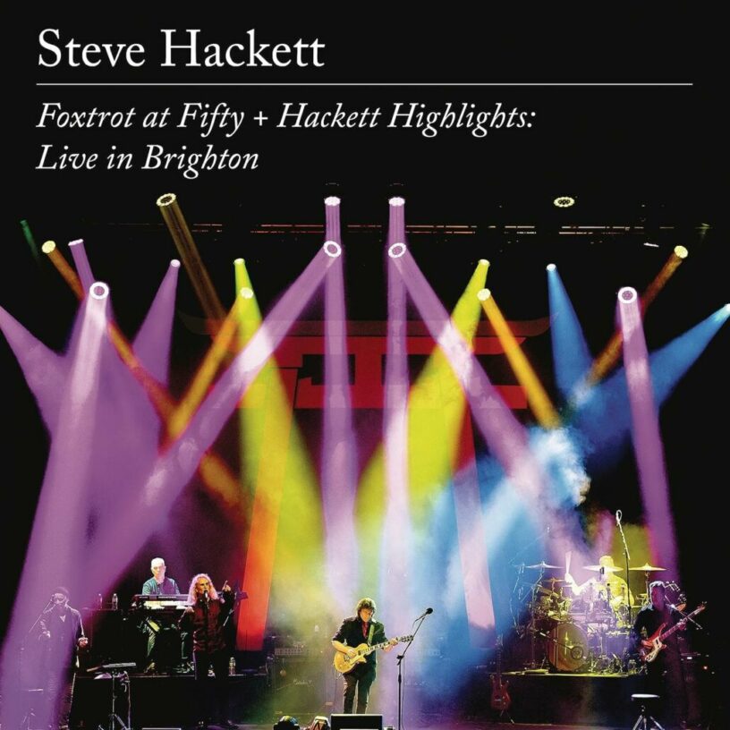 Steve Hackett "Foxtrot At Fifty + Hackett Highlights Live In Brighton"