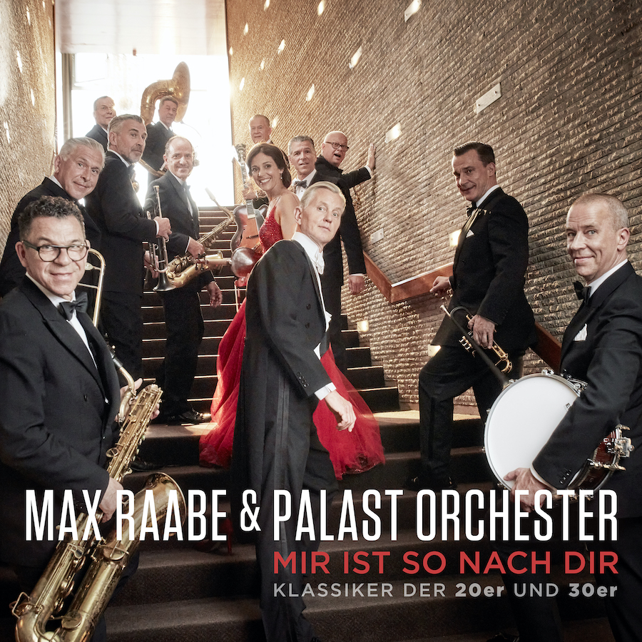 Max Raabe & Palast Orchester veröffentlichen Single „Mir ist so nach Dir“