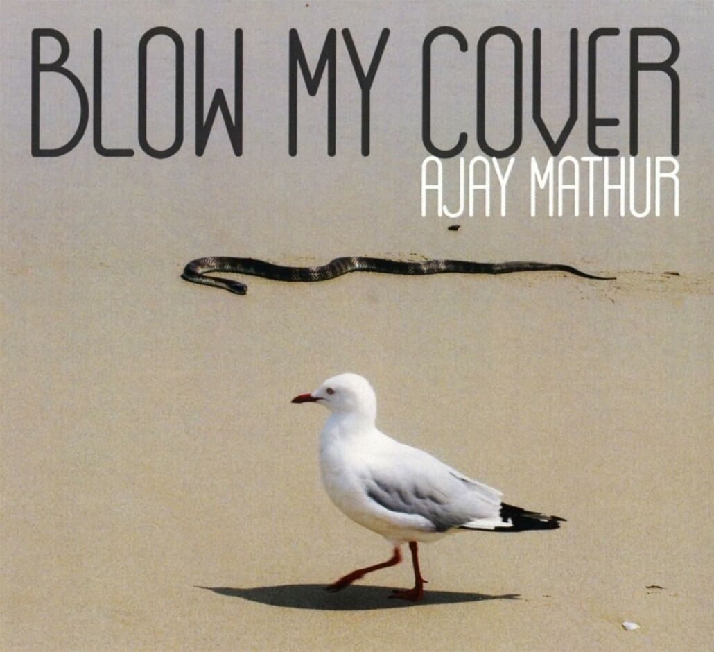 Ajay Mathur veröffentlicht sein neues Album „Blow My Cover“