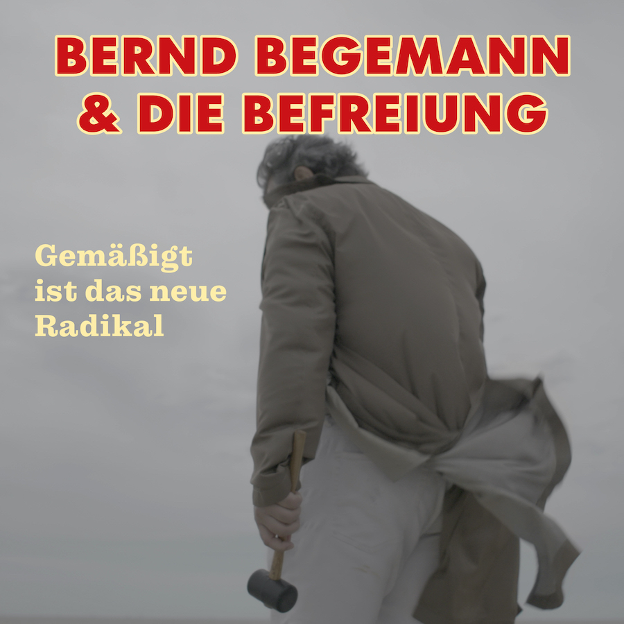 Bernd Begemann & Die Befreiung: „Gemäßigt ist das neue Radikal“