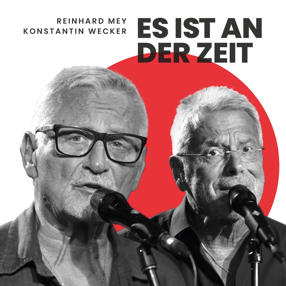 „Es ist an der Zeit“ – neue Single von Reinhard Mey und Konstantin Wecker