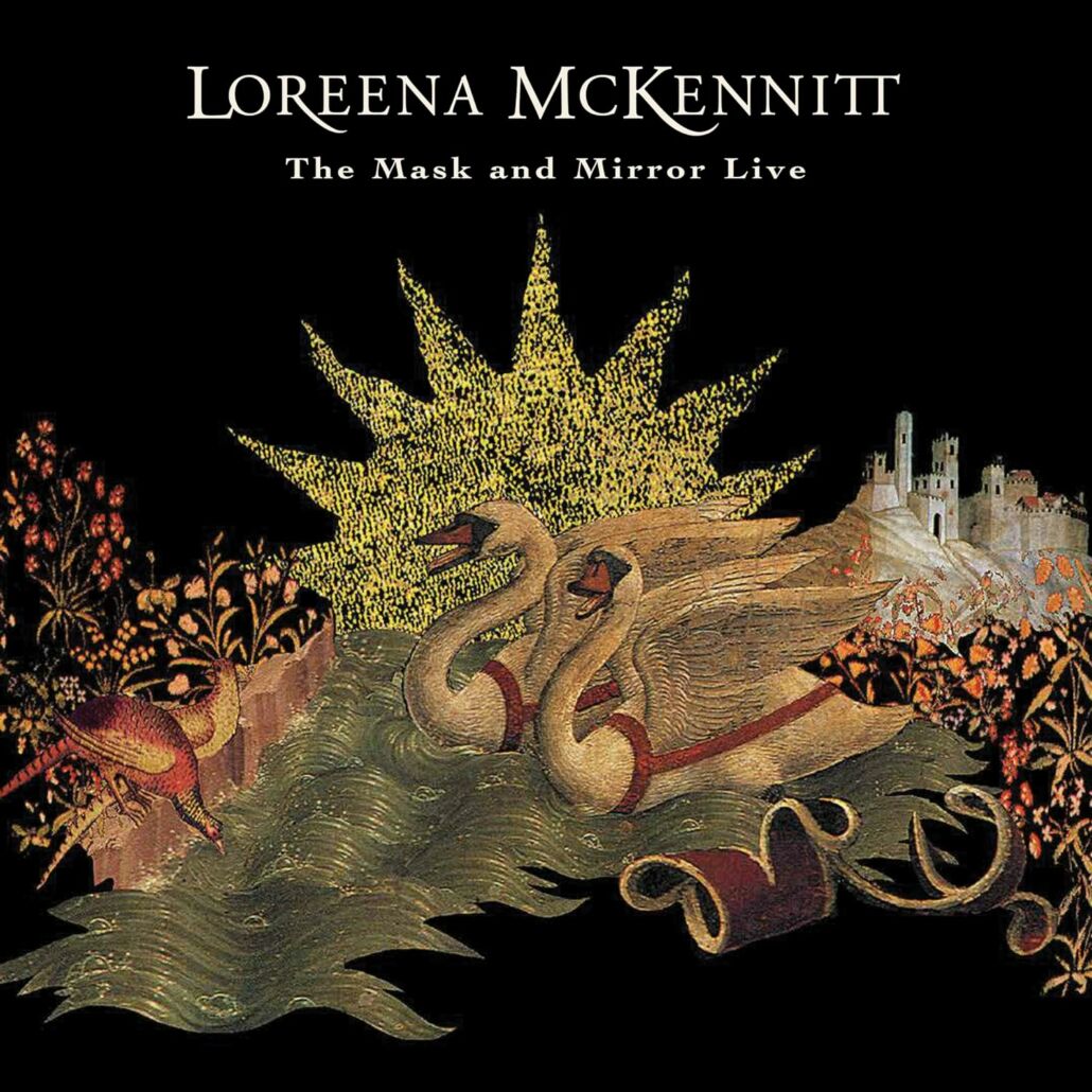 Loreena McKennitt – The Mask and Mirror Live