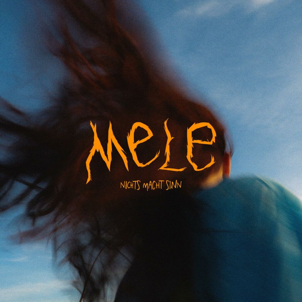 MELE veröffentlicht ihre neue Single „Der Blick / Dein Herz ist zu“