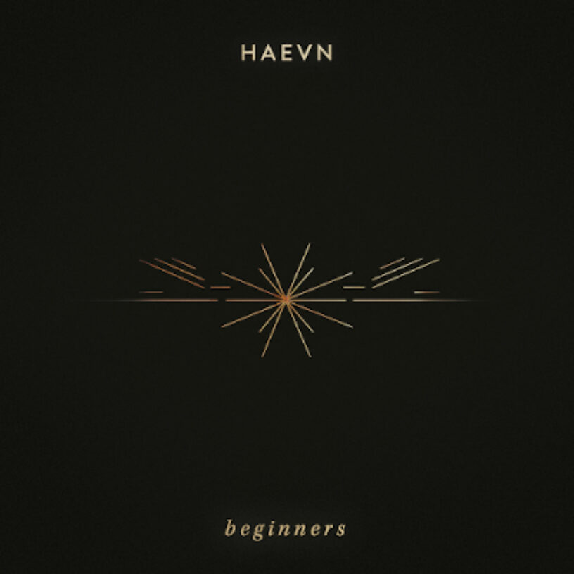 HAEVN teilen neue Single “Beginners” vom bevorstehenden Album “Wide Awake”