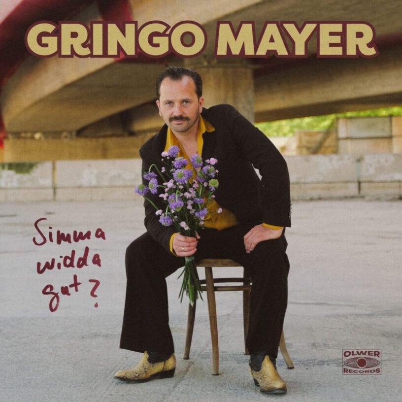 GringoMayer_SimmaWiddaGut_Cover „Simma widda gut?“ – das vierte Album von Gringo Mayer