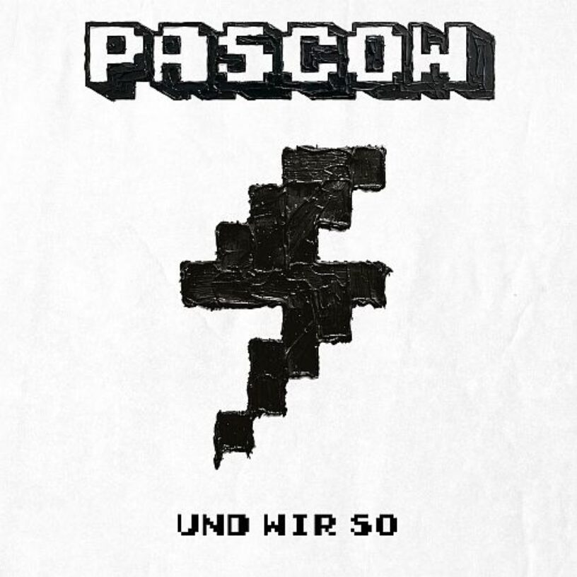 PASCOW PASCOW: „Und wir so“ – Single jetzt, Album im März